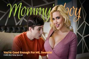 MommysBoy - Caitlin Bell - Youre Good Enough For ME Sweetie