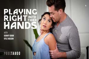 Pure Taboo - Kimmy Kimm - Playing Right Into Their Hands